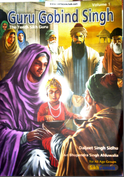 Guru Gobind Singh (Vol. 1) (The Tenth Sikh Guru) By Daljeet Singh Sidhu